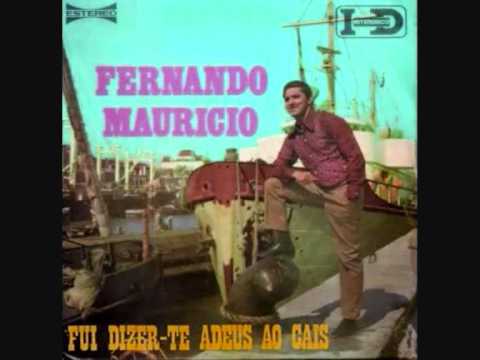 Fernando Maurício - Fui Dizer-te Adeus ao Cais