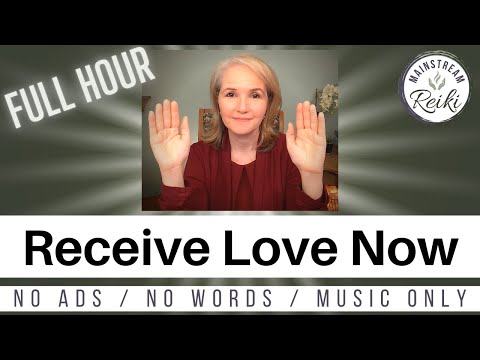 Receive Love Now - Full Hour Distance Reiki Session