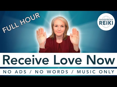 Receive Love Now - Full Hour Distance Reiki Session