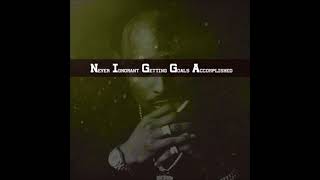 2Pac - N.I.G.G.A. (Never Ignorant Getting Goals Accomplished) (2017 Remix) (Unfinished)