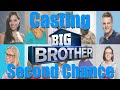 Casting Big Brother: Second Chance