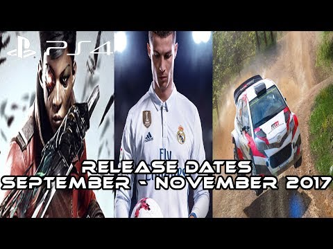 All Game Release Dates (September - November 2017) [PS4]