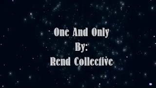 Rend Collective One And Only (Lyric Video)