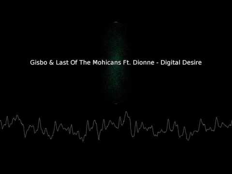 Gisbo & Last Of The Mohicans Ft. Dionne - Digital Desire (Original Mix) [ UK Hardcore ]