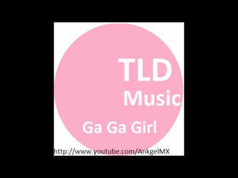 TDL Music - GaGa Girl [New Song+Link]