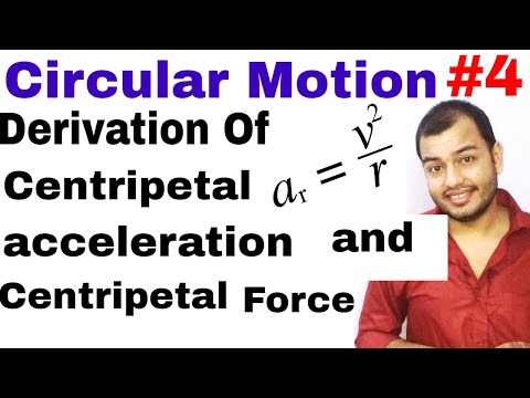 11 chap 4 | Circular Motion 04 | Derivation of Centripetal Acceleration or Centripetal Force | Video