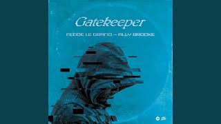 Gatekeeper Music Video