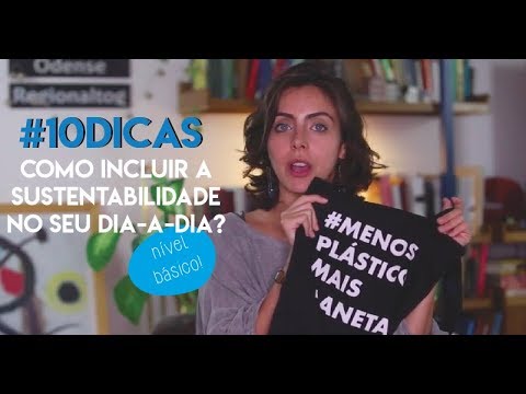 10 Dicas de sustentabilidade para o seu dia-a-dia