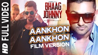 Yo Yo Honey Singh: Aankhon Aankhon (Film Version) 