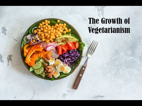 The Growth of Vegetarianism