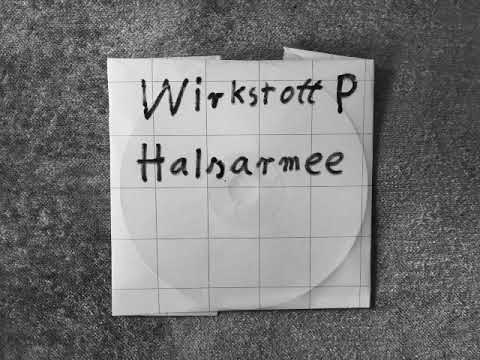Wirkstoff P - Halsarmee (Full Album 2019)