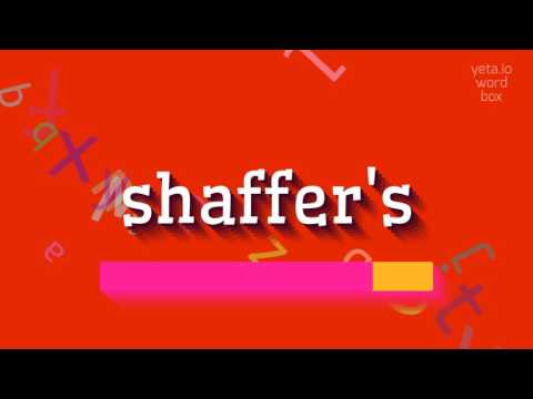 SHAFFER'S - HOW TO PRONOUNCE SHAFFER'S?