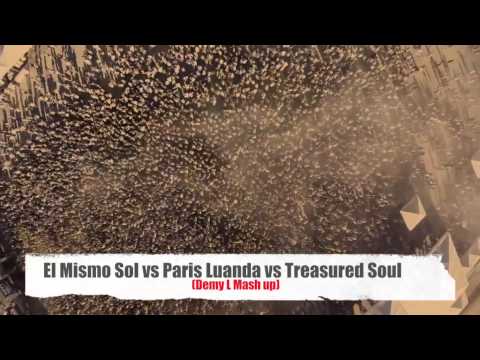 El Mismo Sol vs Paris Luanda vs Treasured Soul (Demy L Mash Up)