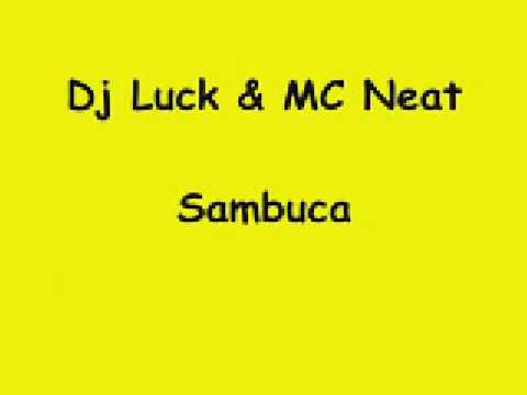 Dj Luck & MC Neat / The Wideboys feat Dennis G - Sambuca