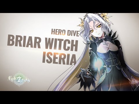 Hero Dive – Briar Witch Iseria | Epic Seven