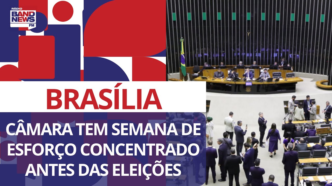 Câmara tem semana de esforço concentrado antes das eleições