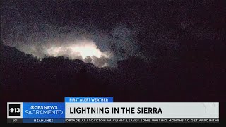 Lightning in the Sierra; NorCal weather pattern change on the way