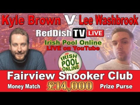 Kyle Brown V Lee Washbrook - £14,000 Pot - Blackball Money Match - Fairview Snooker Club Dublin