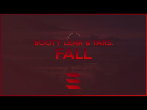 Booty Leak & TARS - Fall