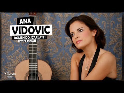 Ana Vidovic plays Domenico Scarlatti | Sonata in D minor K. 1, L. 366 | @SiccasGuitars