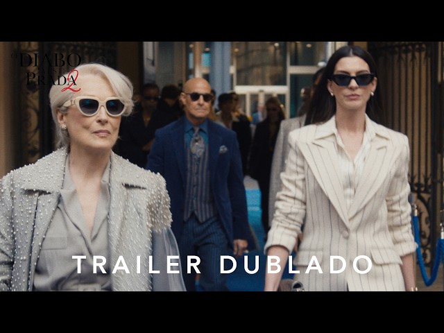 O Diabo Veste Prada 2 | Trailer 3 Oficial Dublado
