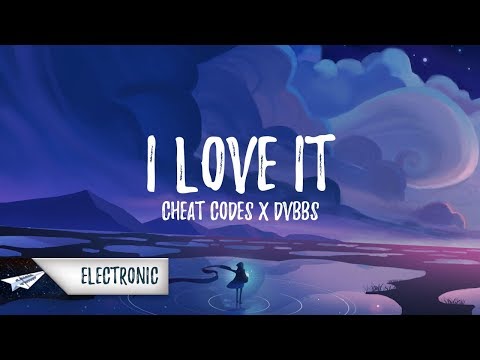 Cheat Codes & DVBBS - I Love It (Lyrics / Lyric Video)