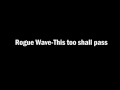 Rogue Wave-This too shall pass 
