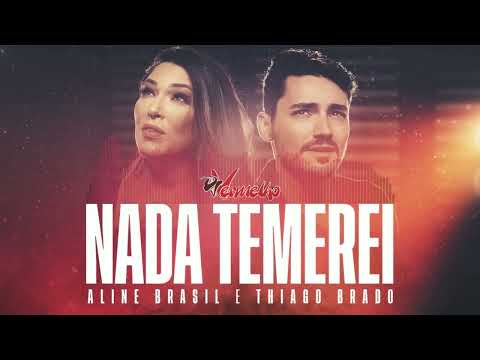 Aline Brasil e Thiago Brado - Nada Temerei (Dj Vermelho Remix)