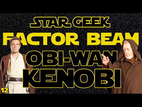 Star Wars Factor Beam, Episode 12: Obi-Wan Kenobi (Fun Facts) - Star Geek