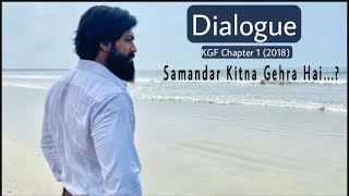 Samandar Kitna Gehra Hai? - Dialogue  KGF  Yash  P