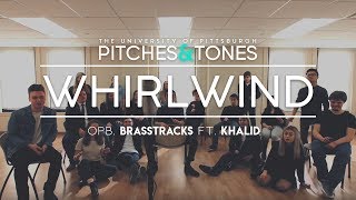 Whirlwind (opb. Brasstracks ft. Khalid) - A Cappella Cover by Pitches &amp; Tones