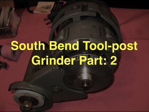 South Bend Toolpost Grinder   Part 2