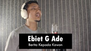 Download lagu Ebiet G Ade - Berita Kepada Kawan (Acoustic) Cover mp3
