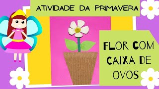✔Atividade da Primavera: Flor com Caixa  de Ovos| Educação Infantil🌺