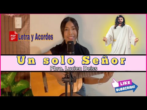 Un solo Señor - Lucien Deiss (Letra y Acordes PDF)