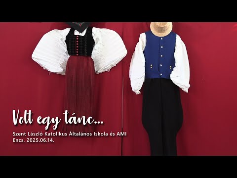 Volt egy tánc.... A Szent László Katolikus Általános Iskola és AMI végzős táncosainak műsora