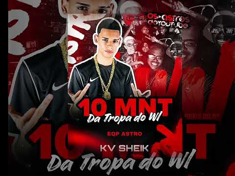 10 MINUTINHOS DA TROPA DO WL xXx EQP ASTROOO {{KVSHEIK & GBZIN DO BV}}