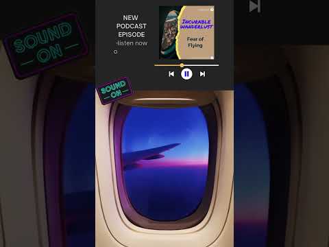 New Podcast Episode - Fear of Flying! now available on your favorite podcast platform. Go listen now