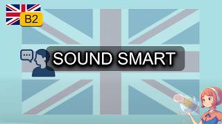 English B2 Speaking Practice: Sound Natural, Clear, and Educated
