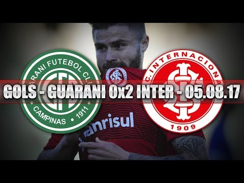 GOLS - GUARANI 0x2 INTERNACIONAL - 05.08.17