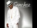 Sanchez - Can Be Your Hero - August 2017