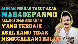 Download lagu Don't be afraid of your future | Gus Baha Latest 2025 mp3