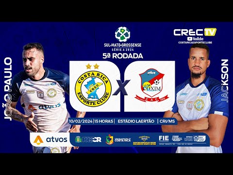 COSTA RICA ESPORTE CLUBE X COXIM A. C. CAMPEONATO SUL-MATO-GROSSENSE 2024