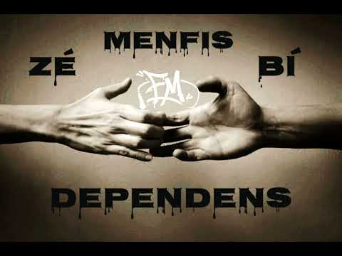 Zé x Menfis x Bí - Dependens