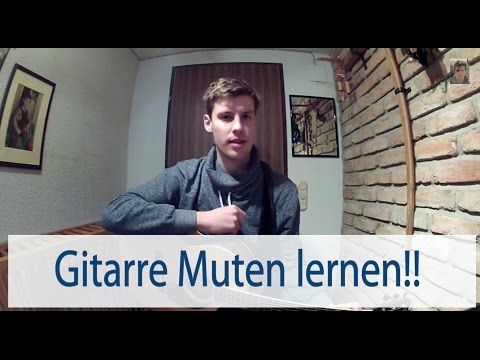 Gitarre Muten - Abgedämpft spielen lernen (Tutorial)