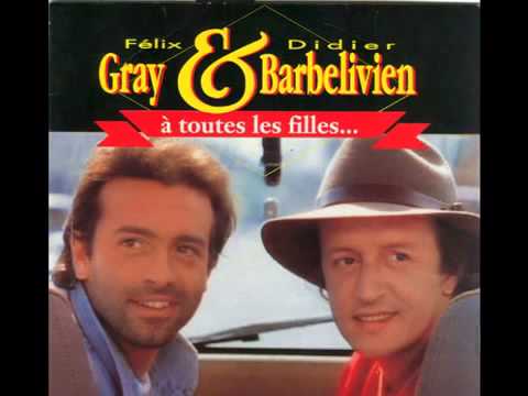 Felix Gray & Didier Barbelivien - A Toutes Les Filles