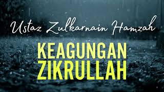 Download lagu Zikir Munajat Penenang Hati Ustaz DZulkarnain Hamzah Keagungan Zikrullah Sedih HD quality mp3