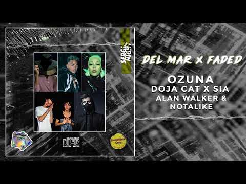 Ozuna , Doja Cat x Sia Vs Alan Walker- Del Mar X Faded (Sergi Night Mashup)