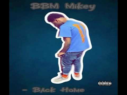 BBM Mikey - Back Home