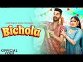 BICHOLA Official Song Jeet Nain Mohit Sharma Shiva C Rinku Sihag New Haryanvi Song Latest 2023